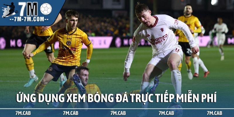 Ứng dụng xem bóng đá trực tiếp miễn phí